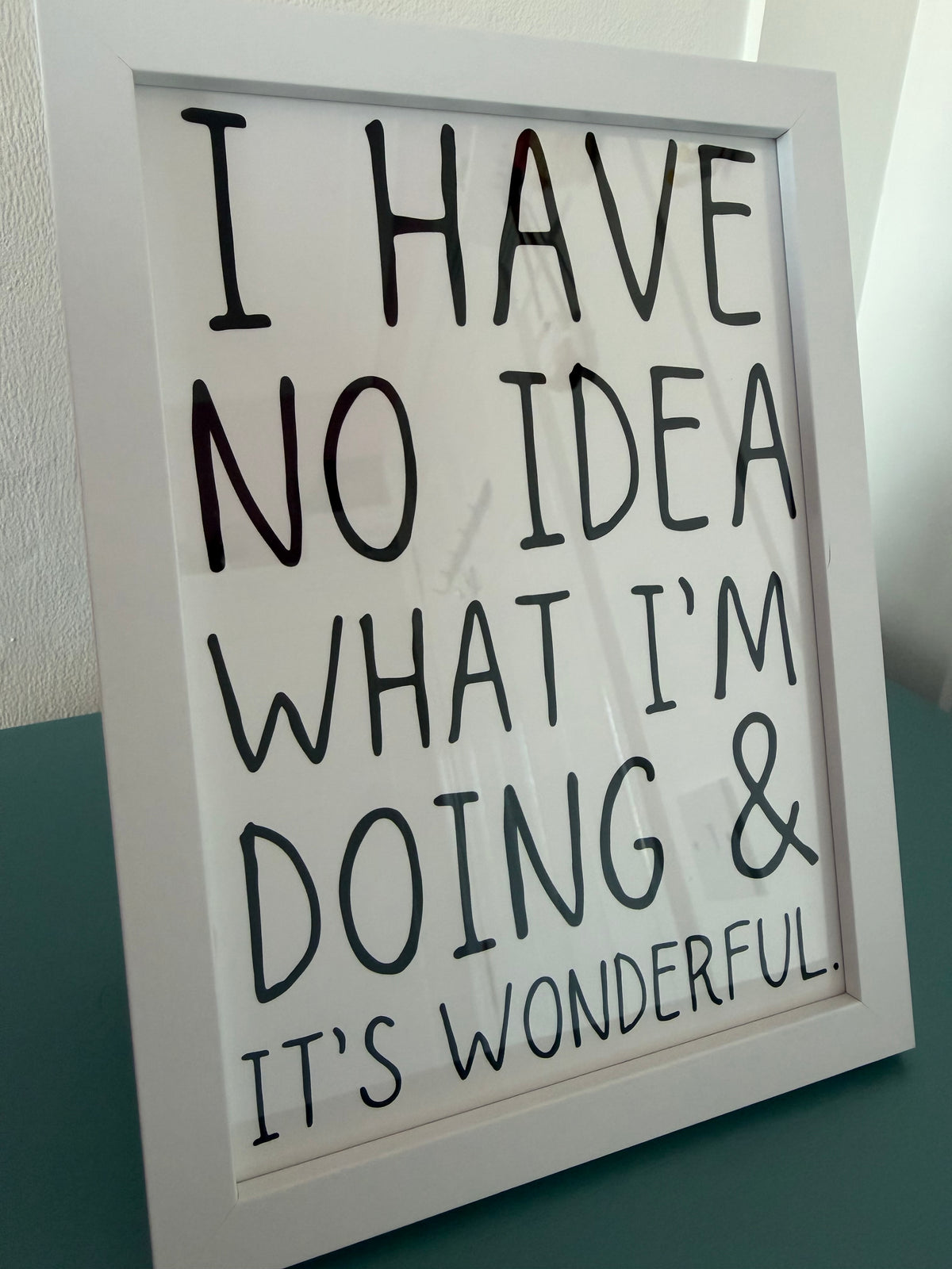 A5 “I Have No Idea What I’m Doing & It’s Wonderful” Art Print – Funny Quote Wall Art, Quirky Home Décor, Humorous Gift