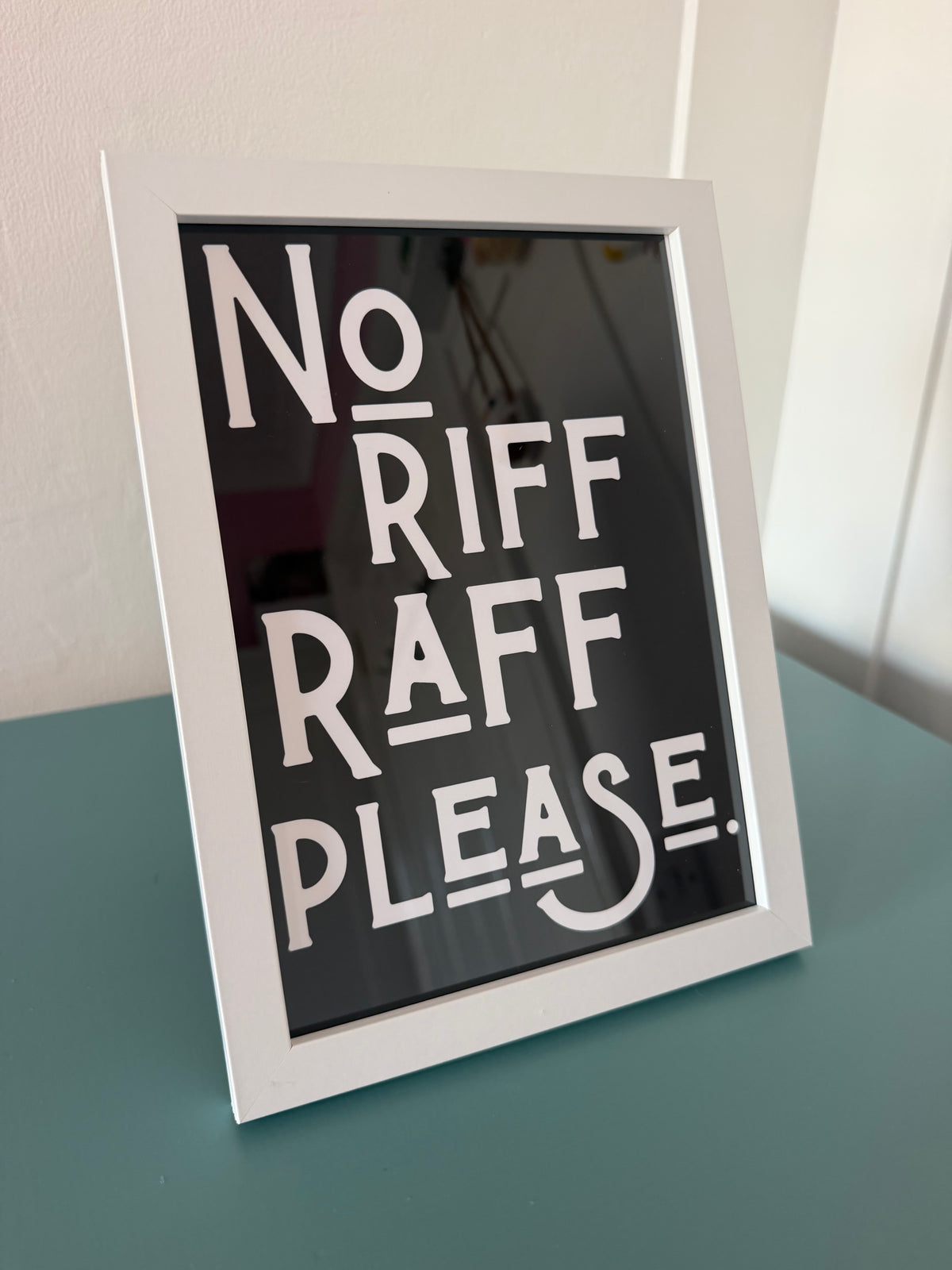 A5 “No Riff Raff Please” Art Print – Funny Quote Wall Art, Quirky Home Décor, Humorous Gift