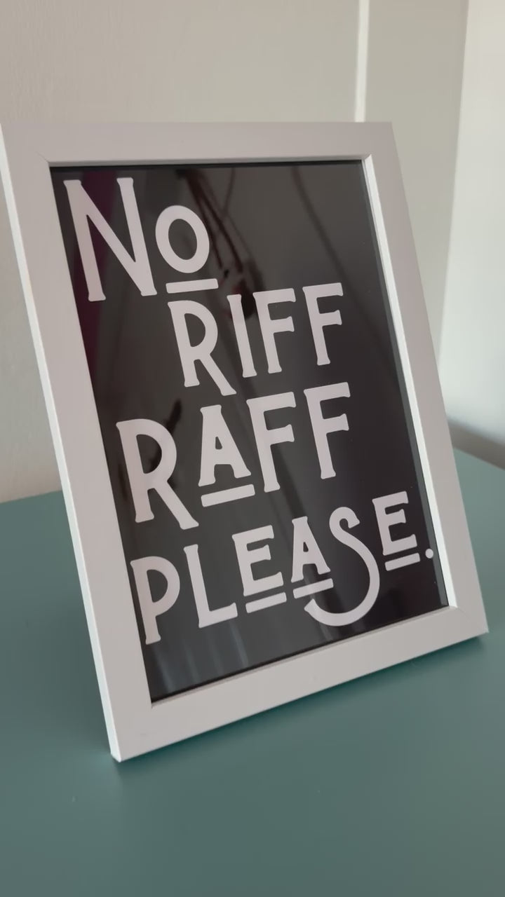 A5 “No Riff Raff Please” Art Print – Funny Quote Wall Art, Quirky Home Décor, Humorous Gift